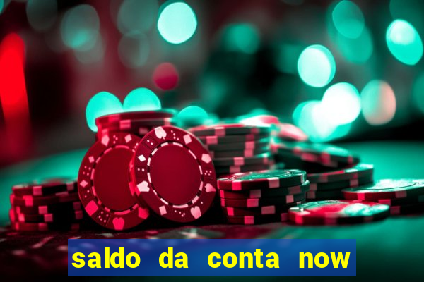 saldo da conta now big win